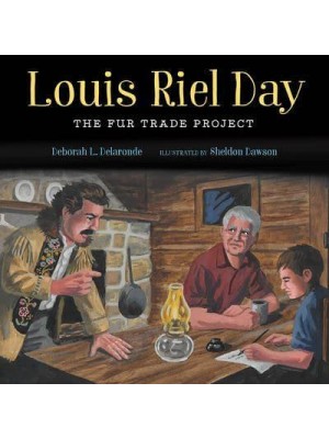 Louis Riel Day The Fur Trade Project