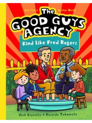 Kind Like Fred Rogers - Good Guys Agency