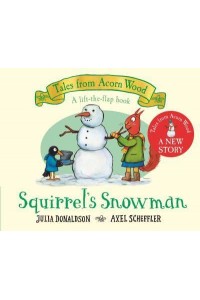 Squirrel's Snowman - Tales from Acorn Wood