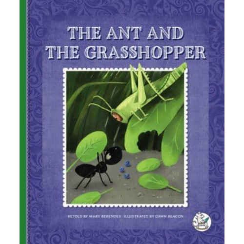 The Ant and the Grasshopper - Aesop's Fables: Timeless Moral Stories
