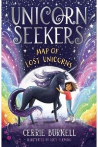 The Map of Lost Unicorns - Unicorn Seekers