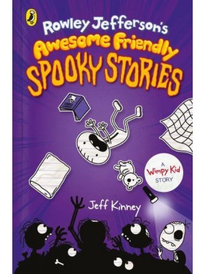 Rowley Jefferson's Awesome Friendly Spooky Stories - A Wimpy Kid Story