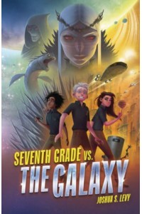 Seventh Grade Vs. The Galaxy - Adventures of the Pss 118