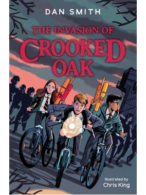 The Invasion of Crooked Oak - The Crooked Oak Mysteries