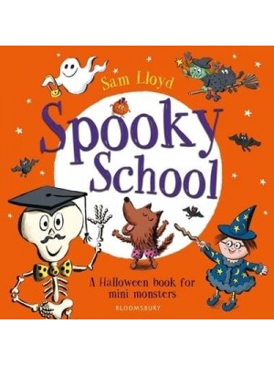 Spooky School A Halloween Book for Mini Monsters