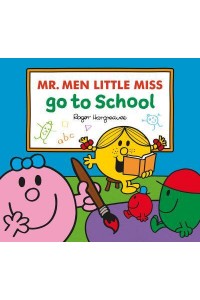 Mr. Men, Little Miss Go to School - Mr. Men, Little Miss Every Day