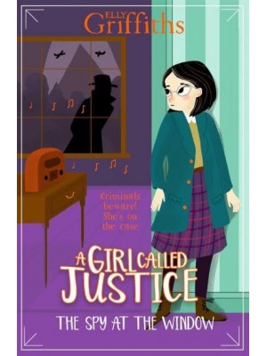 The Spy at the Window - A Girl Called Justice