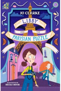 Libby and the Parisian Puzzle - The Travelling School Mysteries