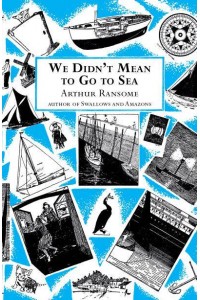 We Didn't Mean to Go to Sea - Swallows And Amazons