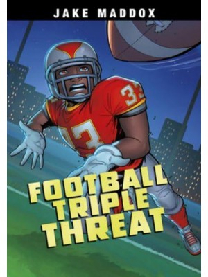 Football Triple Threat - Jake Maddox Sports Stories