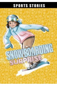 Snowboarding Surprise - Sport Stories