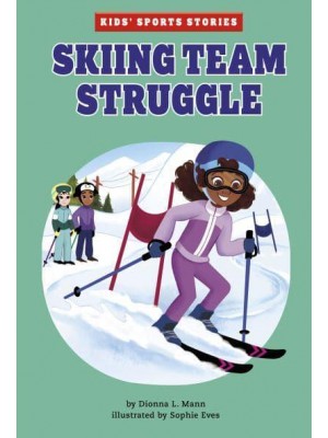 Skiing Team Struggle - Kids' Sport Stories