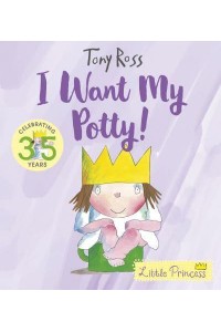 I Want My Potty! - Little Princess