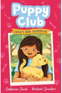 Lulu's Big Surprise - Puppy Club