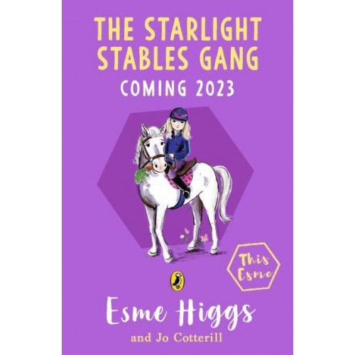 The Starlight Stables Gang Signed Edition - Esme Higgs Pony Series