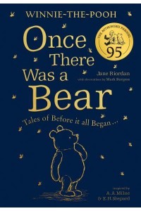 Once There Was a Bear Tales of Before It All Began... - Winnie-the-Pooh