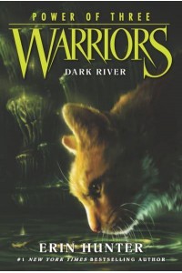 Warriors: Power of Three #2: Dark River - Warriors: Power of Three