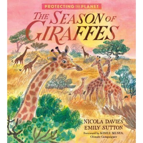 The Season of Giraffes - Protecting the Planet