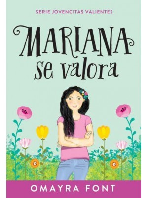 Mariana Se Valora - Serie Jovencitas Valientes