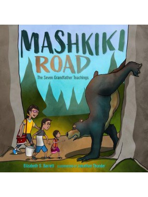 Mashkiki Road The Seven Grandfather Teachings