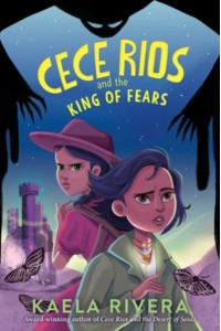 Cece Rios and the King of Fears - Cece Rios