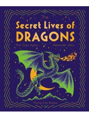 The Secret Lives of Dragons - The Secret Lives Series