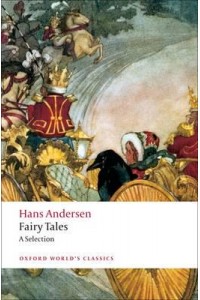 Hans Andersen's Fairy Tales A Selection - Oxford World's Classics
