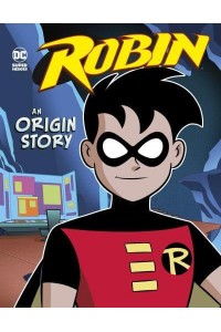 Robin - An Origin Story