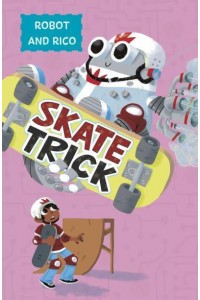 Skate Trick - A Robot and Rico Story