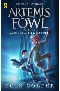 Artemis Fowl and the Arctic Incident - Artemis Fowl