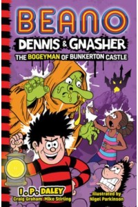 The Bogeyman of Bunkerton Castle - Dennis & Gnasher