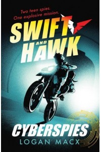 Cyberspies - Swift and Hawk
