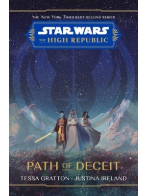 Star Wars The High Republic: Path Of Deceit