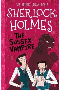The Sussex Vampire - The Sherlock Holmes Children's Collection