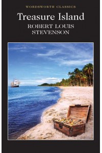 Treasure Island - Wordsworth Classics