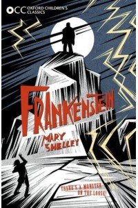 Frankenstein - Oxford Children's Classics