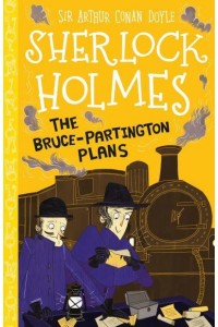 The Bruce-Partington Plans - The Sherlock Holmes Children's Collection