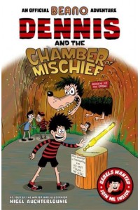 Dennis and the Chamber of Mischief - An Epic Beano Adventure