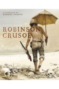 Robinson Crusoe - Robert Ingpen Illustrated Classics