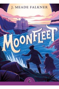 Moonfleet - Puffin Classics