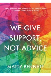 We Give Support, Not Advice