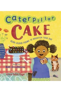 Caterpillar Cake Read-Aloud Poems to Brighten Your Day