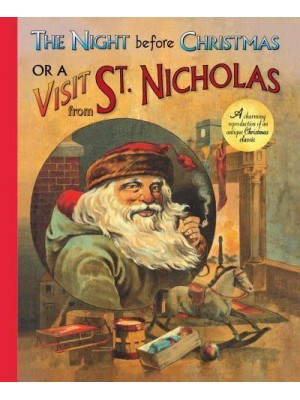 The Night Before Christmas, or, A a Visit from St. Nicholas
