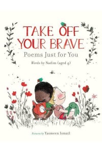 Take Off Your Brave Poems Just for You