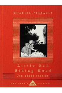 Little Red Riding Hood and Other Stories - Everyman's Library