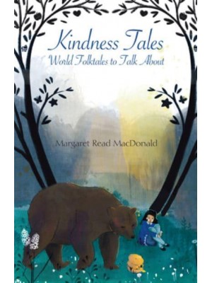 Kindness Tales World Folktales to Talk About