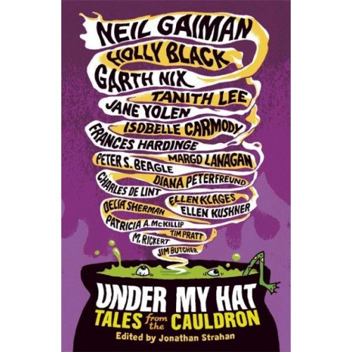 Under My Hat Tales from the Cauldron