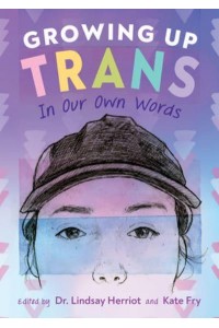 Growing Up Trans In Our Own Words