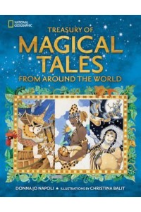 Treasury of Magical Tales From Around the World Enchanting Tales from Around the World