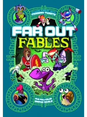 Far Out Fables: Five Full-Color Graphic Novels - Far Out Fables
